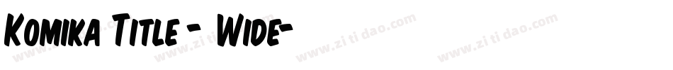 Komika Title - Wide字体转换